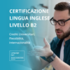 Esame di certificazione inglese livello B2